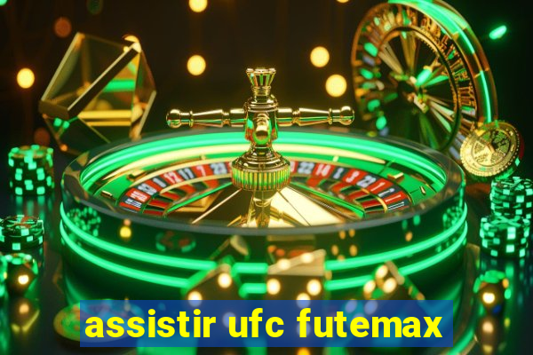 assistir ufc futemax